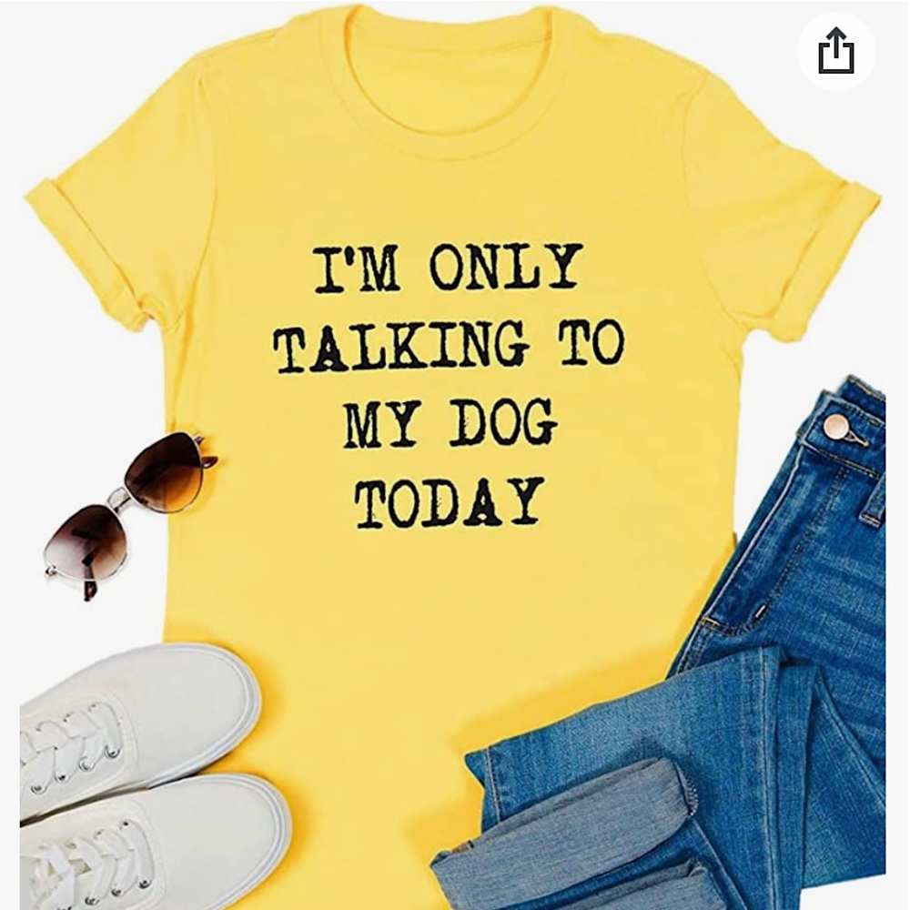 YAVASO- I’m only talking to my dog today T-shirt